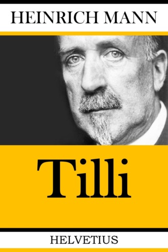 Heinrich Mann. Tilli