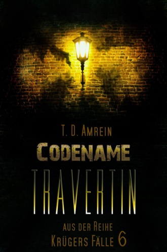 T.D. Amrein. Codename Travertin