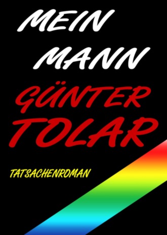 G?nter Tolar. Mein Mann