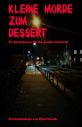 Elke Schwab. Kleine Morde zum Dessert