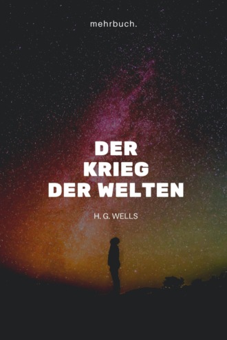 H. G. Wells. Der Krieg der Welten