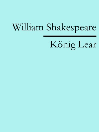 William Shakespeare. K?nig Lear