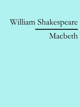 William Shakespeare. Macbeth