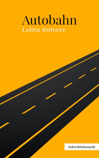 Lolita B?ttner. Autobahn