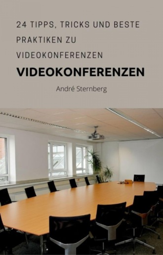 Andr? Sternberg. Video Konferenzen