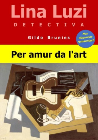 Gildo Brunies. Per amur da l'art