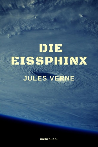 Jules Verne. Die Eissphinx