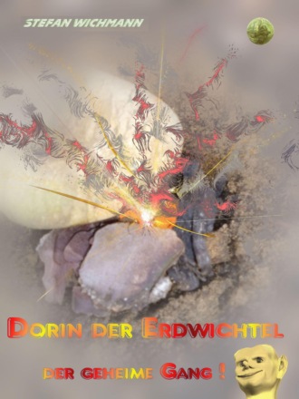 Stefan Wichmann. Dorin, der Erdwichtel