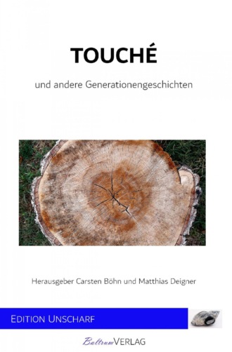 Carsten Bohn. Touch? - und andere Generationengeschichten