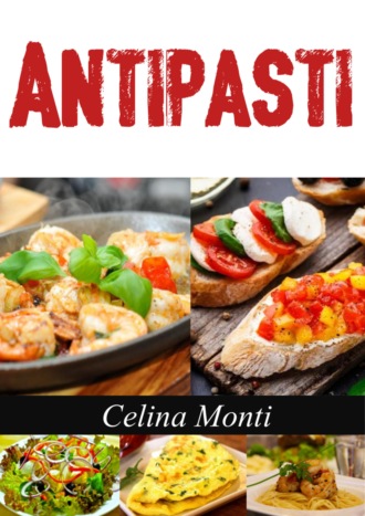 Celina Monti. Antipasti