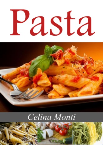 Celina Monti. Pasta