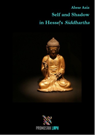 Abrar Aziz. Self and Shadow in Hesse's Siddhartha