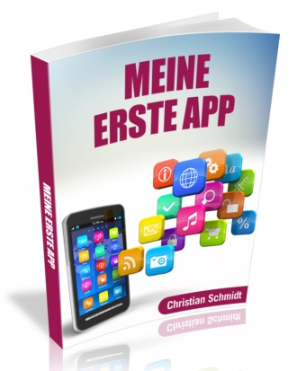 Christian Schmidt. Meine erste App