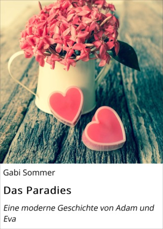 Gabi Sommer. Das Paradies