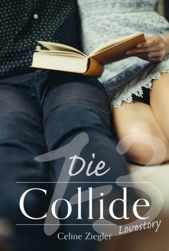 Celine Ziegler. Die Collide-Lovestory