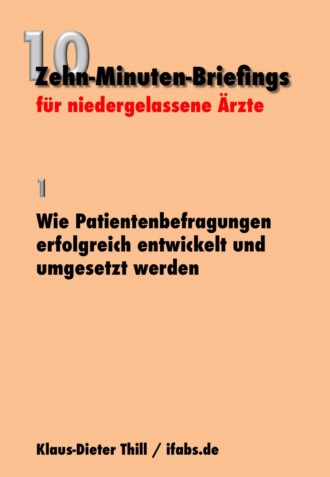 Klaus-Dieter Thill. Wie Patientenbefragungen erfolgreich entwickelt und umgesetzt werden