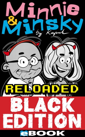 Nuesret Kaymak. Minnie & Minsky Reloaded Black Edition