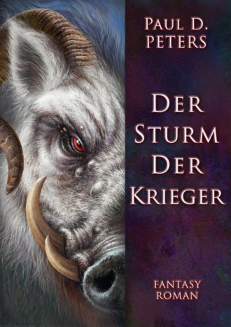 Paul D. Peters. Der Sturm der Krieger