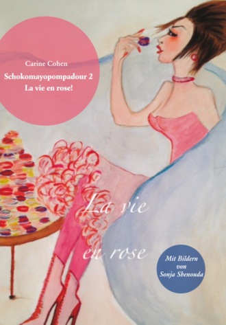 Carine Cohen. Schokomayopompadour 2 La vie en rose