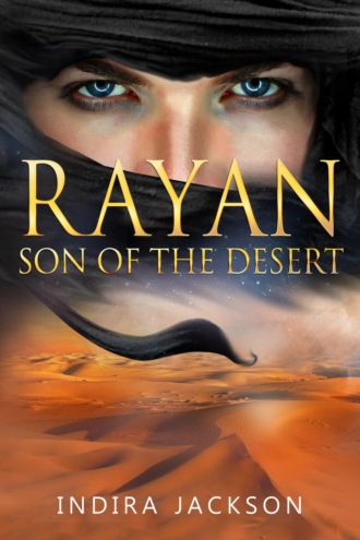 Indira Jackson. Rayan - Son of the Desert