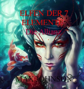 Max Johnson. Elfen der 7 Elemente