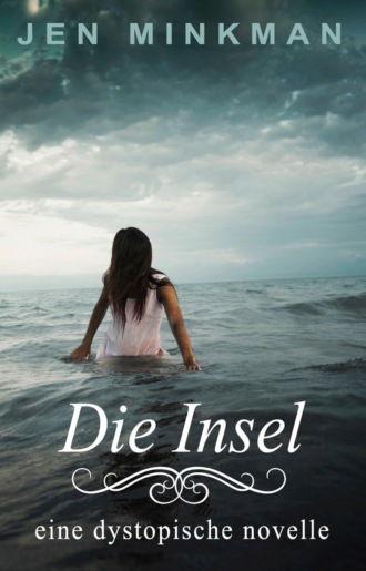 Jen Minkman. Die Insel