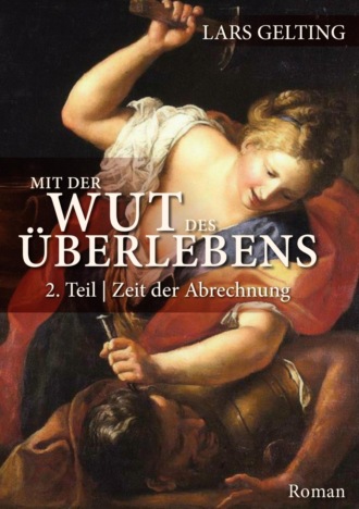 Lars Gelting. Mit der Wut des ?berlebens