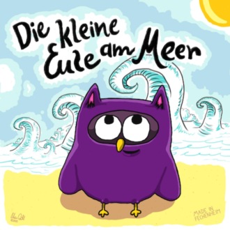 Oliver R?hl. Die kleine Eule am Meer