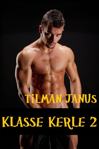 Tilman Janus. Klasse Kerle 2