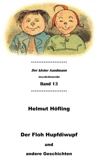 Helmut H?fling. Der Floh Hupfdiwupf und andere Geschichten