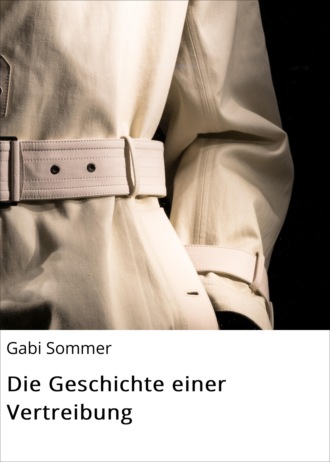 Gabi Sommer. Die Geschichte einer Vertreibung