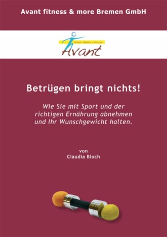 Claudia Bloch. Betr?gen bringt nichts