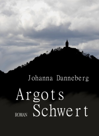 Johanna Danneberg. Argots Schwert