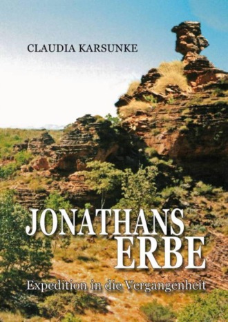 Claudia Karsunke. Jonathans Erbe – Expedition in die Vergangenheit