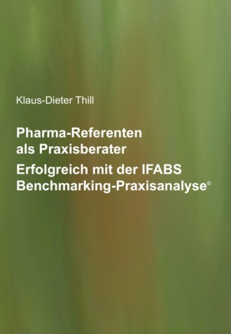 Klaus-Dieter Thill. Pharma-Referenten als Praxisberater