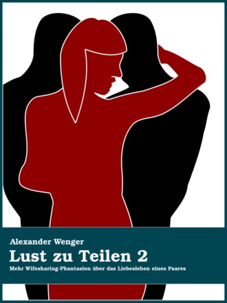 Alexander Wenger. Lust zu Teilen 2