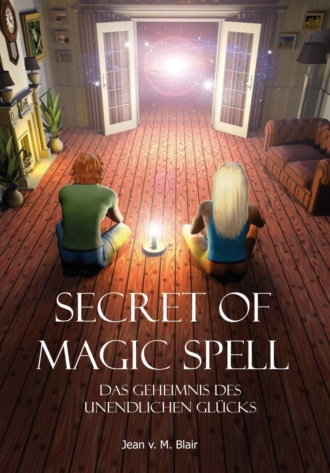 Jean Blair. Secret of Magic Spell Planen Sie Ihr Leben einfach neu