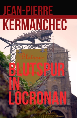 Jean-Pierre Kermanchec. Blutspur in Locronan