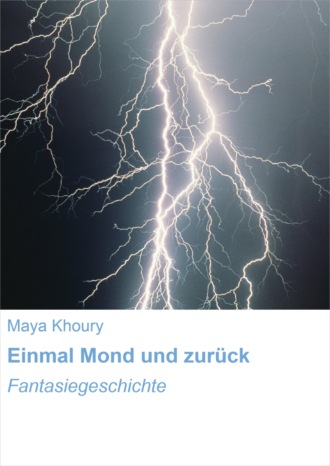 Maya Khoury. Einmal Mond und zur?ck