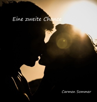 Carmen Sommer. Eine zweite Chance