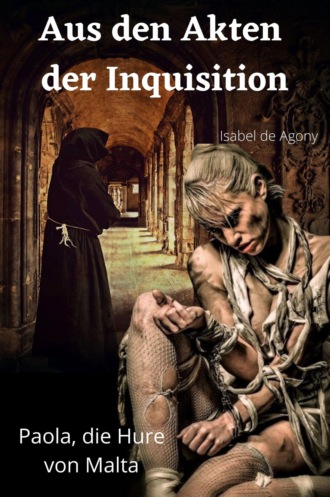 Isabel de Agony. Aus den Akten der Inquisition