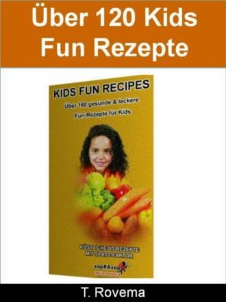 T. Rovema. Kids Fun Recipes