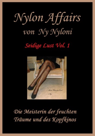 Ny Nyloni. Seidige Lust Vol.1