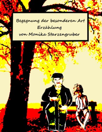 Monika Starzengruber. Begegnung der besonderen Art