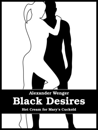 Alexander Wenger. Black Desires