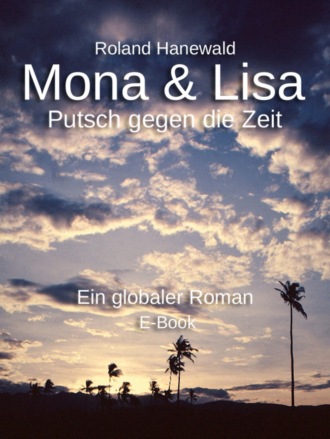 Roland Hanewald. Mona & Lisa