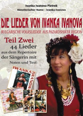 Ivanka Ivanova Pietrek. Die Lieder von Ivanka Ivanova Teil   Zwei