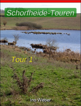 Ino Weber. Schorfheide-Touren, Tour 1 - Wanderung bei Werbellin