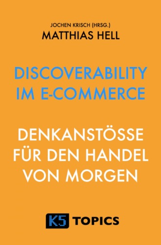 Matthias Hell. Discoverability im E-Commerce