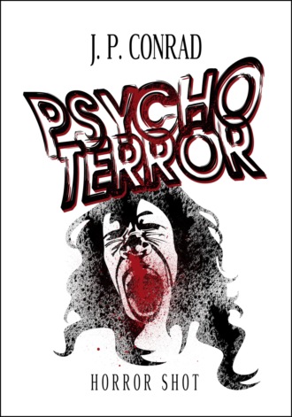 J.P. Conrad. Psychoterror